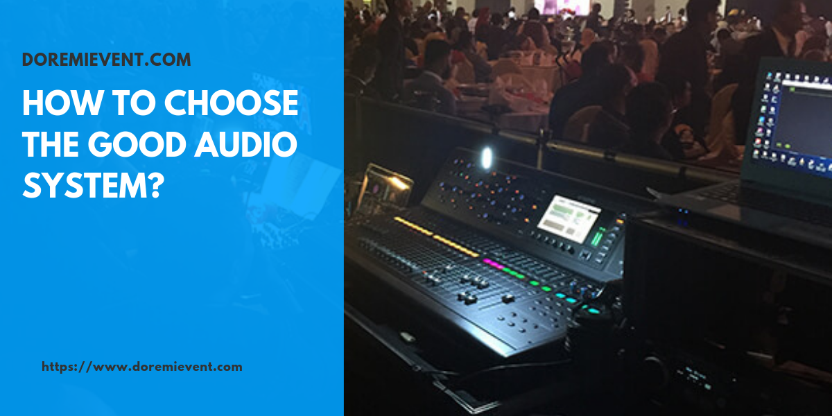 How to choose the good audio system? Service Info Malaysia